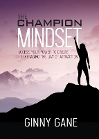 Book Cover for The Champion Mindset by Ginny Gane