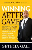 Book Cover for Winning After the Game How to Win in Your Life No Matter Who You Are or What You’ve Been Through by Setema Gali