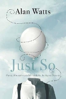 Book Cover for Just So by Alan Watts