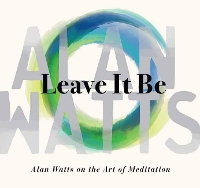 Book Cover for Leave It Be by Alan Watts