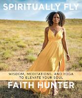 Book Cover for Spiritually Fly by Faith Hunter