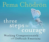 Book Cover for Three Steps to Courage by Pema Chodron