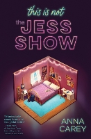 Book Cover for This Is Not the Jess Show by Anna Carey