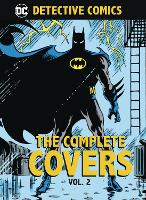 Book Cover for DC Comics: Detective Comics: The Complete Covers Volume 2 by Insight Editions