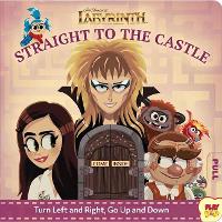 Book Cover for Jim Henson's Labyrinth: Straight to the Castle by Erin Hunting