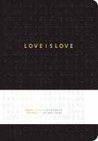 Book Cover for Love is Love Hardcover Ruled Journal by Insight Editions