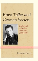 Book Cover for Ernst Toller and German Society by Robert Ellis