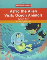 Book Cover for Astro the Alien Visits Ocean Animals by Emily Sohn