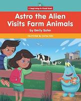 Book Cover for Astro the Alien Visits Farm Animals by Emily Sohn