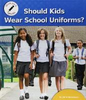 Book Cover for Should Kids Wear School Uniforms? by Janie Havemeyer
