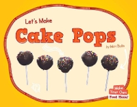 Book Cover for Let's Make Cake Pops by Mari Bolte