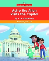 Book Cover for Astro the Alien Visits the Capitol by Alyssa Krekelberg