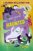 Book Cover for This Book is Haunted!: A Halloween Joke & Activity Book by Maggie Fischer