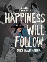 Book Cover for Happiness Will Follow by Mike Hawthorne