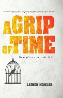 Book Cover for A Grip of Time by Lauren Kessler