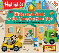 Book Cover for Hide–and–Seek at the Construction Site by Highlights