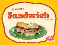 Book Cover for Let's Make a Sandwich by Mari Bolte