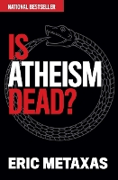 Book Cover for Is Atheism Dead? by Eric Metaxas