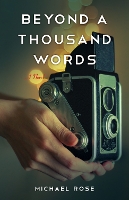 Book Cover for Beyond a Thousand Words by Michael Rose