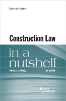 Book Cover for Construction Law in a Nutshell by Donald E. Campbell