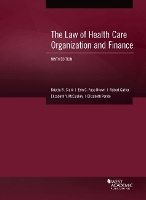 Book Cover for The Law of Health Care Organization and Finance by David W. Barnes, John M. Conley