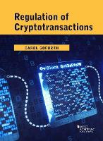 Book Cover for Regulation of Cryptotransactions by Carol Goforth