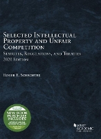 Book Cover for Selected Intellectual Property and Unfair Competition Statutes, Regulations, and Treaties, 2020 by Roger E. Schechter