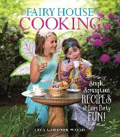 Book Cover for Fairy House Cooking by Liza Gardner Walsh