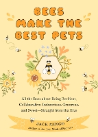 Book Cover for Bees Make the Best Pets by Jack Mingo