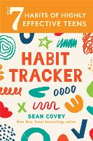 Book Cover for The 7 Habits of Highly Effective Teens: Habit Tracker by Sean Covey