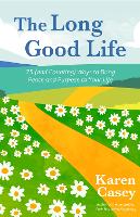 Book Cover for The Long Good Life by Karen Casey