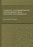 Book Cover for Learning and Experiencing Cryptography With Cryptool and Sagemath by Bernhard Esslinger