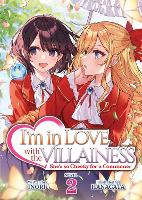 Book Cover for I'm in Love with the Villainess: She's so Cheeky for a Commoner (Light Novel) Vol. 2 by Inori