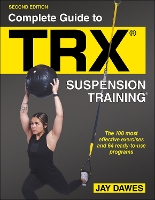 Book Cover for Complete Guide to TRX® Suspension Training® by Jay Dawes