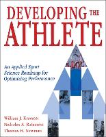 Book Cover for Developing the Athlete by William J Kraemer, Nicholas A Ratamess, Thomas Newman