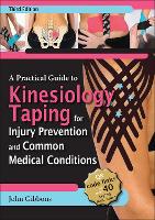 Book Cover for A Practical Guide to Kinesiology Taping for Injury Prevention and Common Medical Conditions by John Gibbons