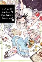 Book Cover for If It's for My Daughter, I'd Even Defeat a Demon Lord: by CHIROLU