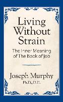 Book Cover for Living Without Strain: by Joseph Murphy