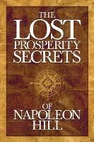 Book Cover for The Lost Prosperity Secrets of Napoleon Hill by Napoleon Hill