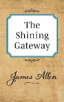 Book Cover for The Shining Gateway by James Allen