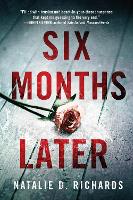 Book Cover for Six Months Later by Natalie D. Richards