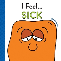 Book Cover for I Feel... Sick by DJ Corchin