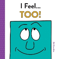 Book Cover for I Feel... Too! by DJ Corchin