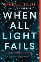 Book Cover for When All Light Fails by Randall Silvis