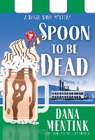 Book Cover for Spoon to be Dead by Dana Mentink