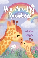 Book Cover for You Are My Rainbow by Rose Rossner