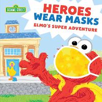 Book Cover for Heroes Wear Masks by Sesame Workshop