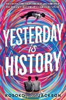 Book Cover for Yesterday Is History by Kosoko Jackson