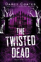 Book Cover for The Twisted Dead by Darcy Coates