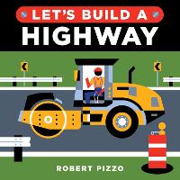 Book Cover for Let's Build a Highway by Robert Pizzo